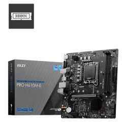 MSI PRO H610M-E DDR5 5600MHZ(OC) HDMI VGA M.2 mATX 1700P